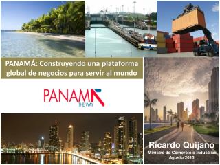 PANAMÁ: Construyendo una plataforma global de negocios para servir al mundo