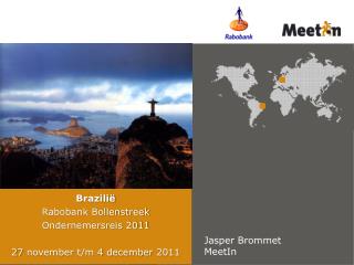 Brazilië Rabobank Bollenstreek Ondernemersreis 2011 27 november t/m 4 december 2011