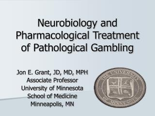 Neurobiology and Pharmacological Treatment of Pathological Gambling