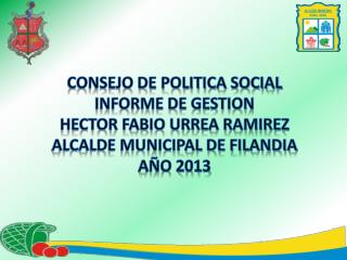 CONSEJO DE POLITICA SOCIAL INFORME DE GESTION