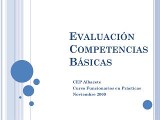 Evaluación C ompetencias Básicas