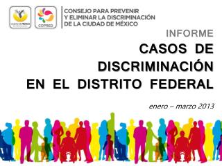 INFORME CASOS DE DISCRIMINACIÓN EN EL DISTRITO FEDERAL