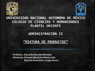 Profesor: Eduardo Román Morales Alumnos: Álvarez Bautista Mario Iván