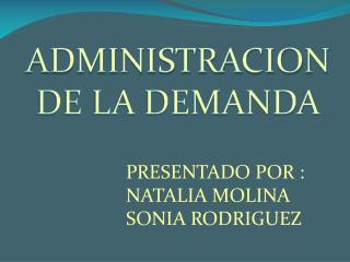 ADMINISTRACION DE LA DEMANDA