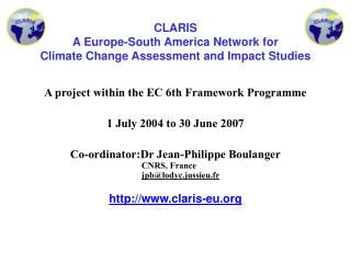 CLARIS A Europe-South America Network for Climate Change Assessment and Impact Studies