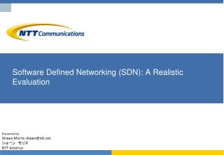Software Defined Networking (SDN): A Realistic Evaluation