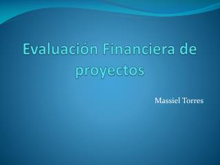 Evaluación Financiera de proyectos