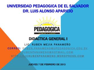 UNIVERSIDAD PEDAGOGICA DE EL SALVADOR Dr. Luis Alonso Aparicio