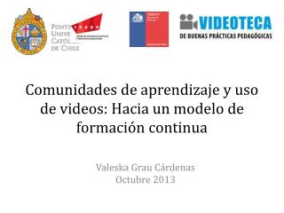 Comunidades de aprendizaje y uso de videos: Hacia un modelo de formación continua