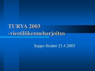 TURVA 2003 -viestiliikenneharjoitus