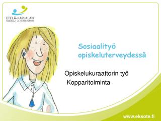 Sosiaality ö 						opiskeluterveydess ä