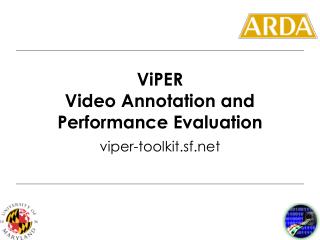 ViPER Video Annotation and Performance Evaluation