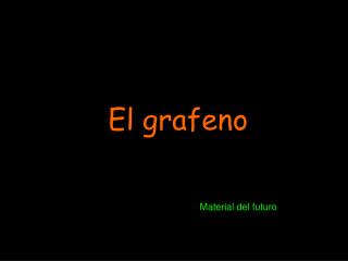 El grafeno