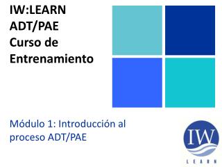 IW:LEARN ADT/PAE Curso de Entrenamiento