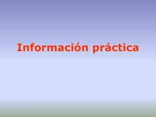 Información práctica