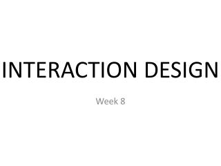 INTERACTION DESIGN