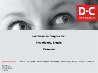 Loopbaan en Burgerschap Nederlands, Engels Rekenen