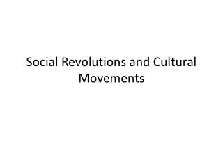 Social Revolutions and Cultural Movements