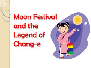Moon Festival and the Legend of Chang-e