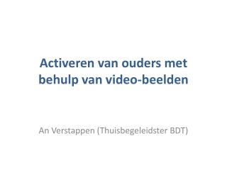 Activeren van ouders met behulp van video - beelden