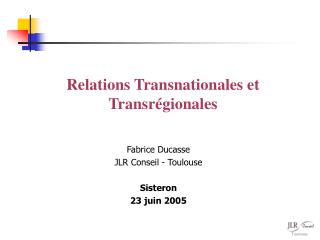 Relations Transnationales et Transrégionales