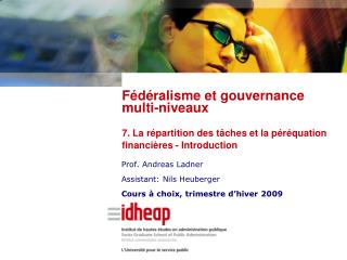 Prof. Andreas Ladner Assistant: Nils Heuberger Cours à choix, trimestre d’hiver 2009