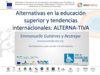 Alternativas en la educación superior y tendencias internacionales: ALTERNA-TIVA