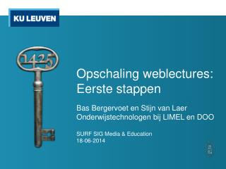 Opschaling weblectures: Eerste stappen