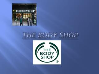 THE BODY SHOP