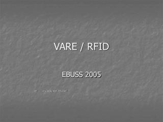VARE / RFID