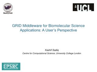 GRID Middleware for Biomolecular Science Applications: A User’s Perspective