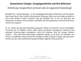 Gewachsene Liturgie: Liturgiegeschichte und ihre Reformen