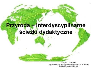 Przyroda – interdyscyplinarne ścieżki dydaktyczne