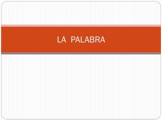 LA PALABRA