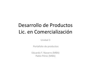 Desarrollo de Productos Lic. en Comercialización