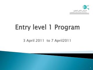 Entry level 1 Program