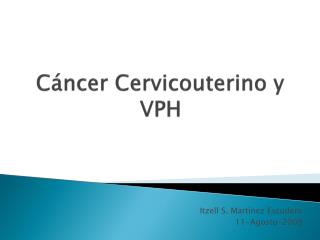Cáncer Cervicouterino y VPH