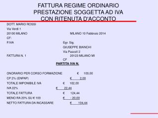 FATTURA REGIME ORDINARIO PRESTAZIONE SOGGETTA AD IVA CON RITENUTA D'ACCONTO