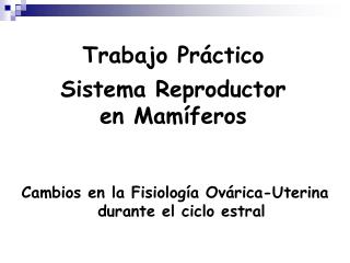 Trabajo Práctico Sistema Reproductor en Mamíferos