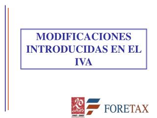 MODIFICACIONES INTRODUCIDAS EN EL IVA