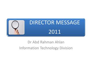 Dr Abd Rahman Ahlan Information Technology Division