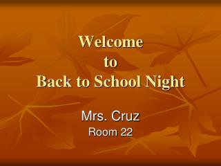 Welcome to Back to School Night