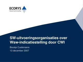 SW-uitvoeringsorganisaties over Wsw-indicatiestelling door CWI