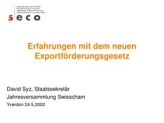 Erfahrungen mit dem neuen Exportförderungsgesetz