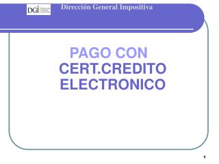 PAGO CON CERT.CREDITO ELECTRONICO