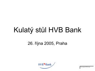 Kulatý stůl HVB Bank