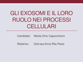 Gli exosomi e il loro ruolo nei processI Cellulari