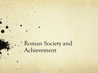 Roman Society and Achievement