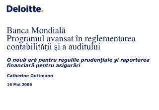 Banca Mondial ă Programul avansat în reglementarea contabilităţii şi a auditului