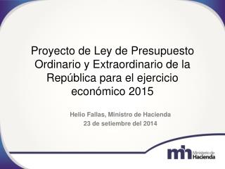 Helio Fallas, Ministro de Hacienda 23 de setiembre del 2014